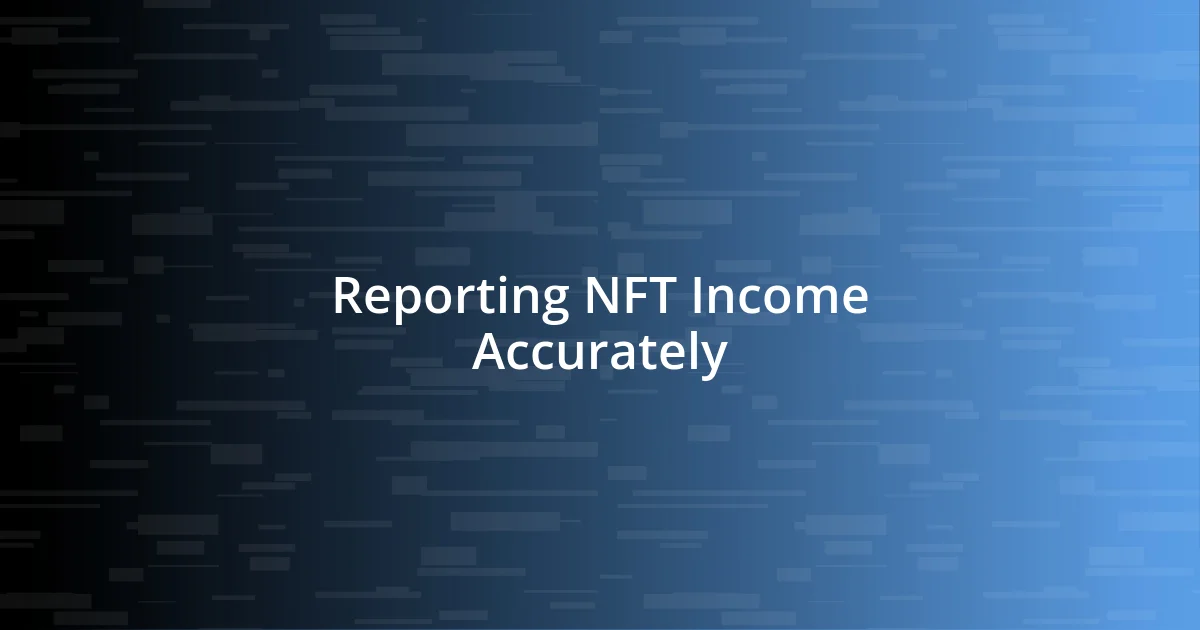 Reporting NFT Income Accurately