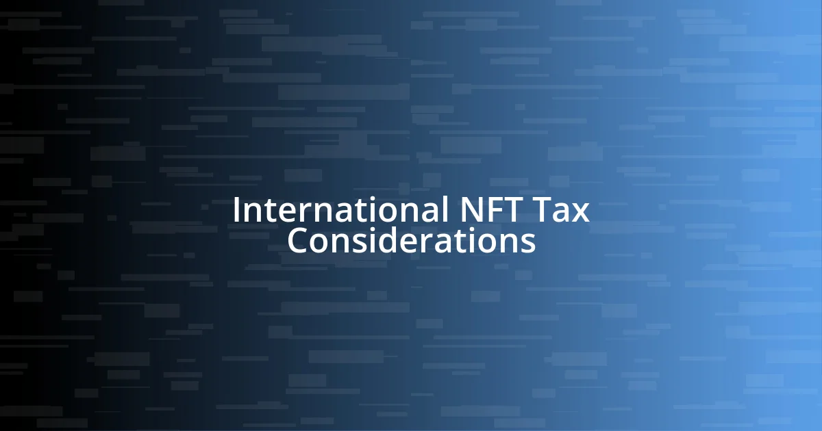 International NFT Tax Considerations