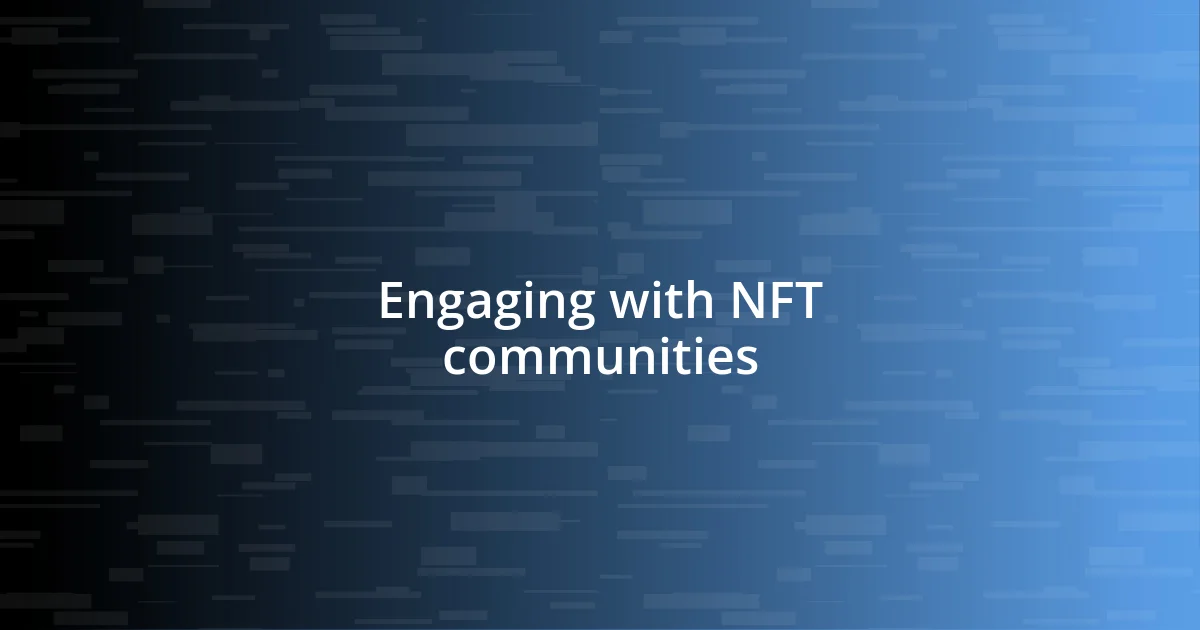 Engaging with NFT communities