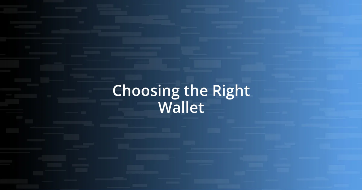 Choosing the Right Wallet