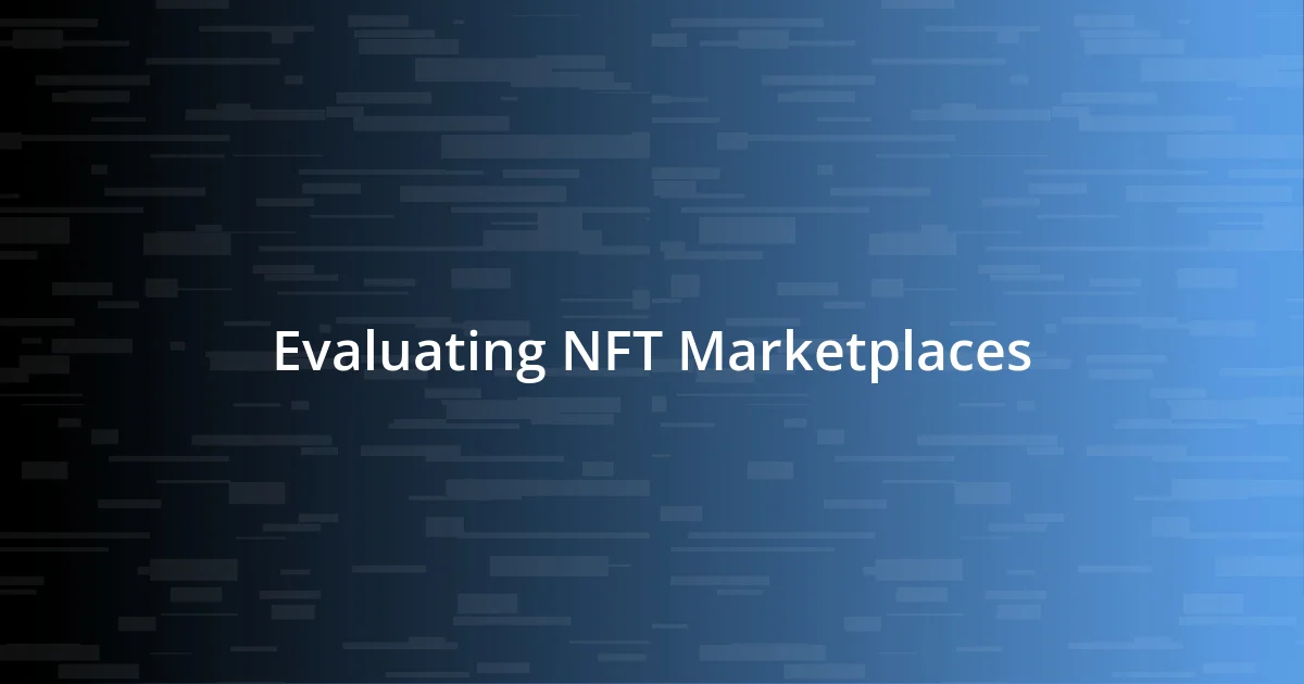 Evaluating NFT Marketplaces