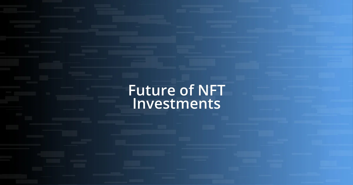 Future of NFT Investments