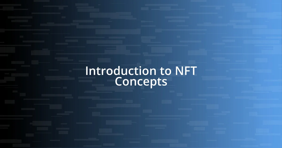 Introduction to NFT Concepts