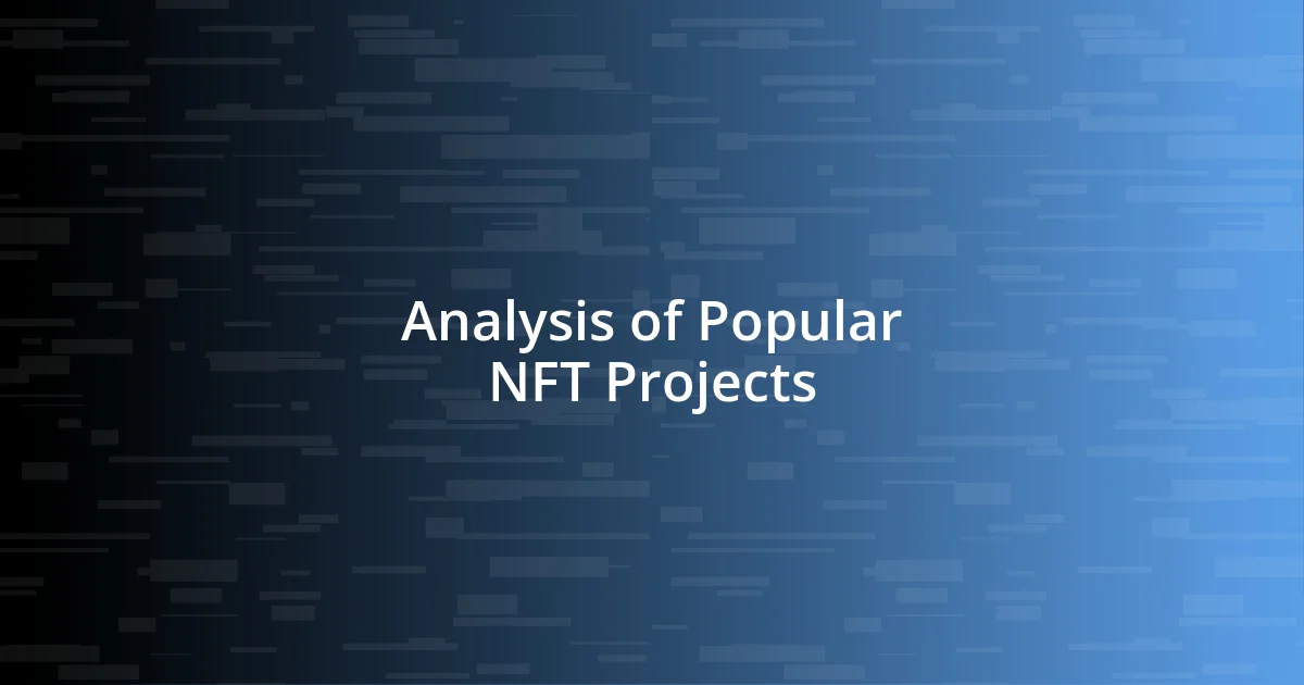 Analysis of Popular NFT Projects