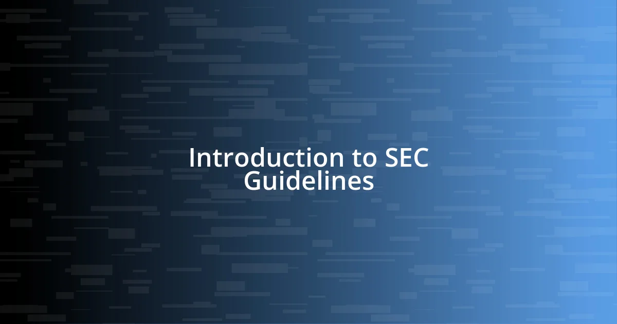 Introduction to SEC Guidelines