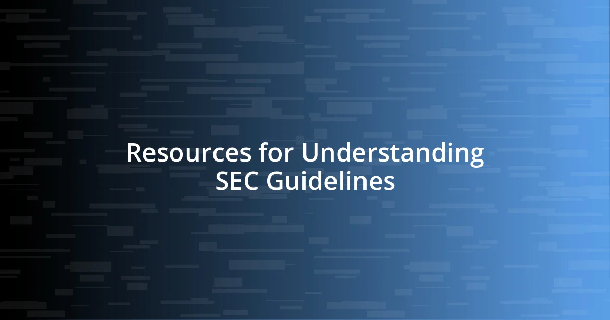 Resources for Understanding SEC Guidelines