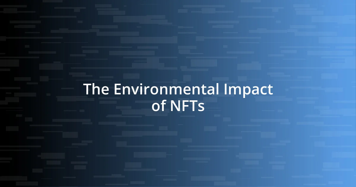 The Environmental Impact of NFTs