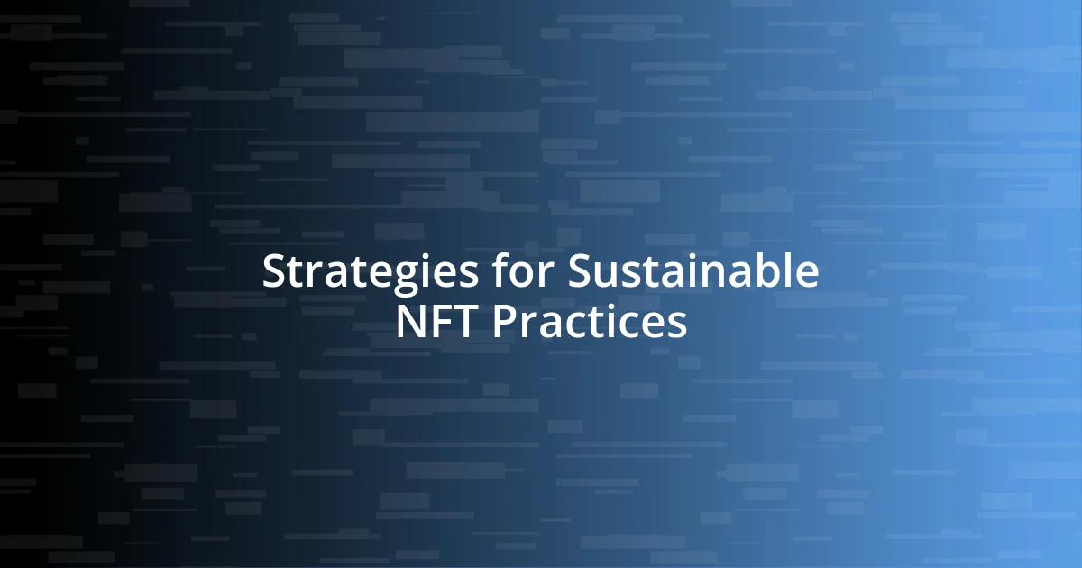 Strategies for Sustainable NFT Practices