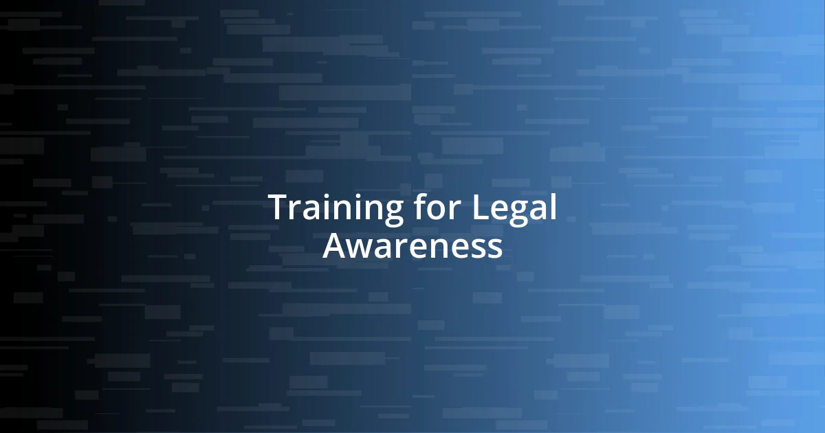 Training for Legal Awareness