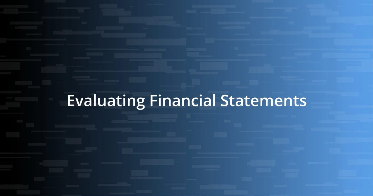 Evaluating Financial Statements