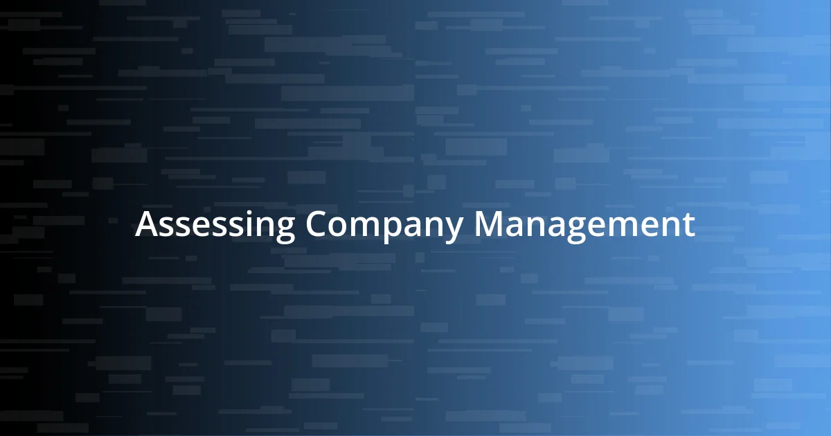 Assessing Company Management