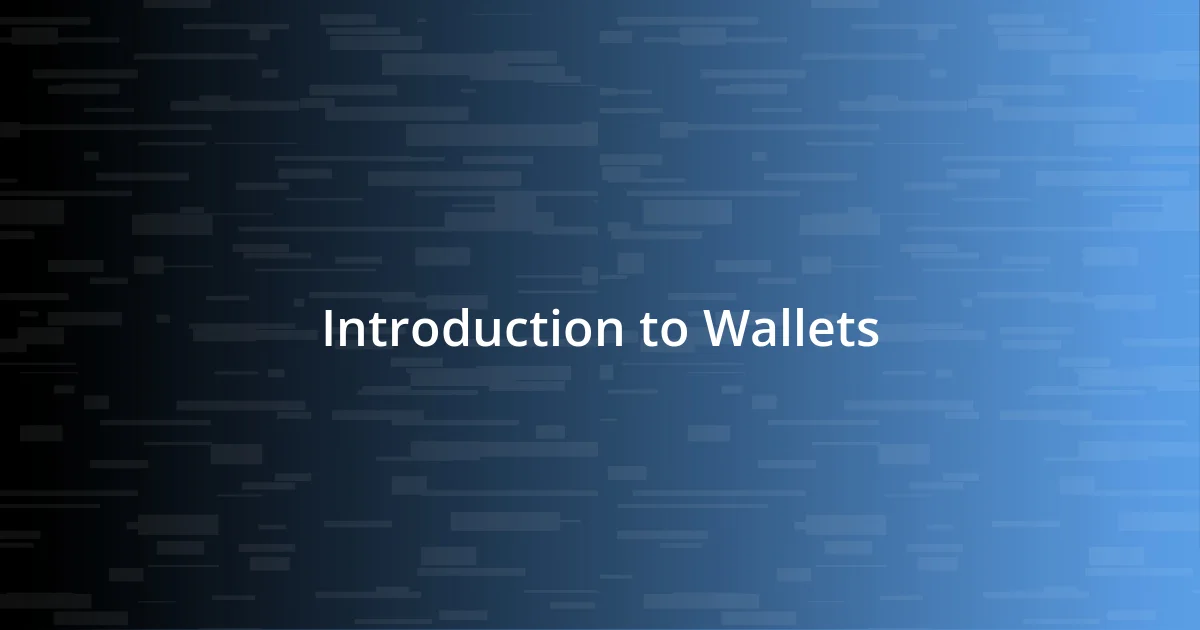 Introduction to Wallets