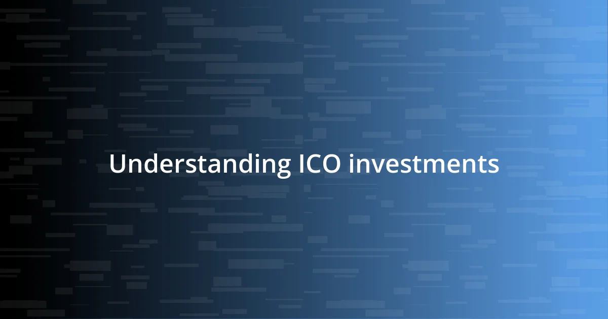 Understanding ICO investments