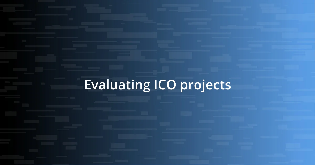 Evaluating ICO projects