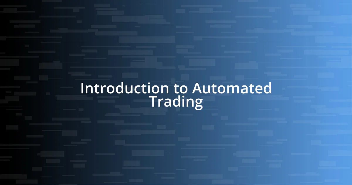 Introduction to Automated Trading