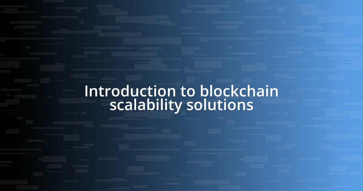 Introduction to blockchain scalability solutions