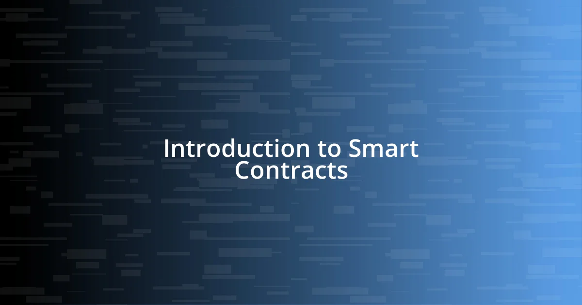 Introduction to Smart Contracts