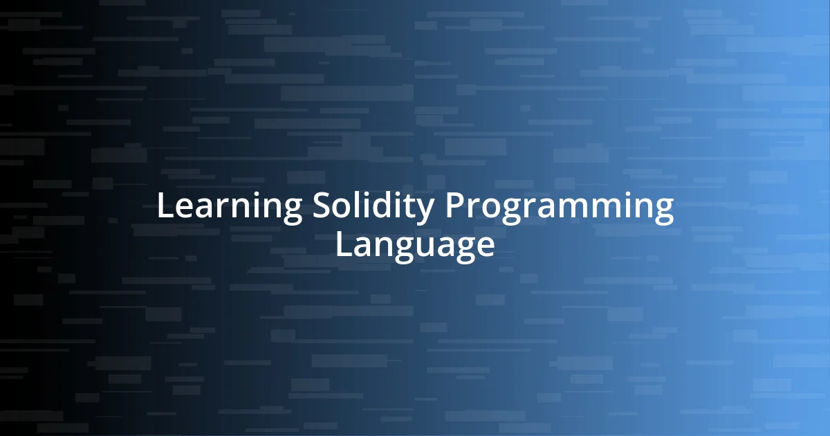 Learning Solidity Programming Language