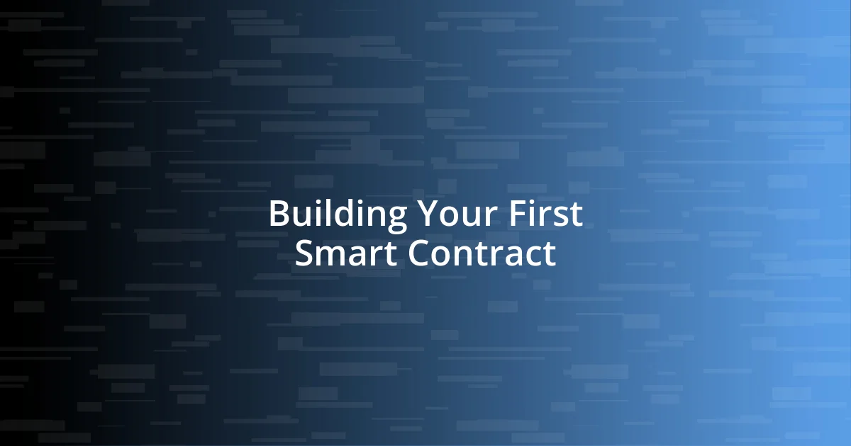 Building Your First Smart Contract