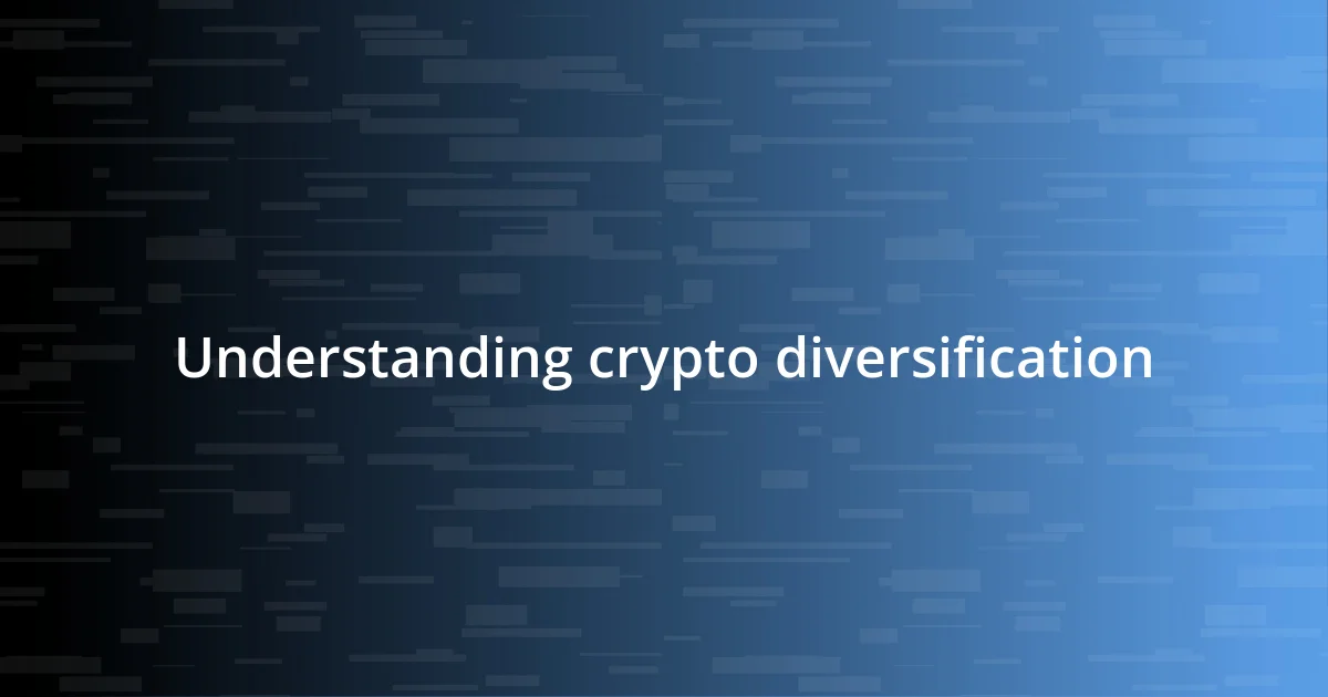 Understanding crypto diversification