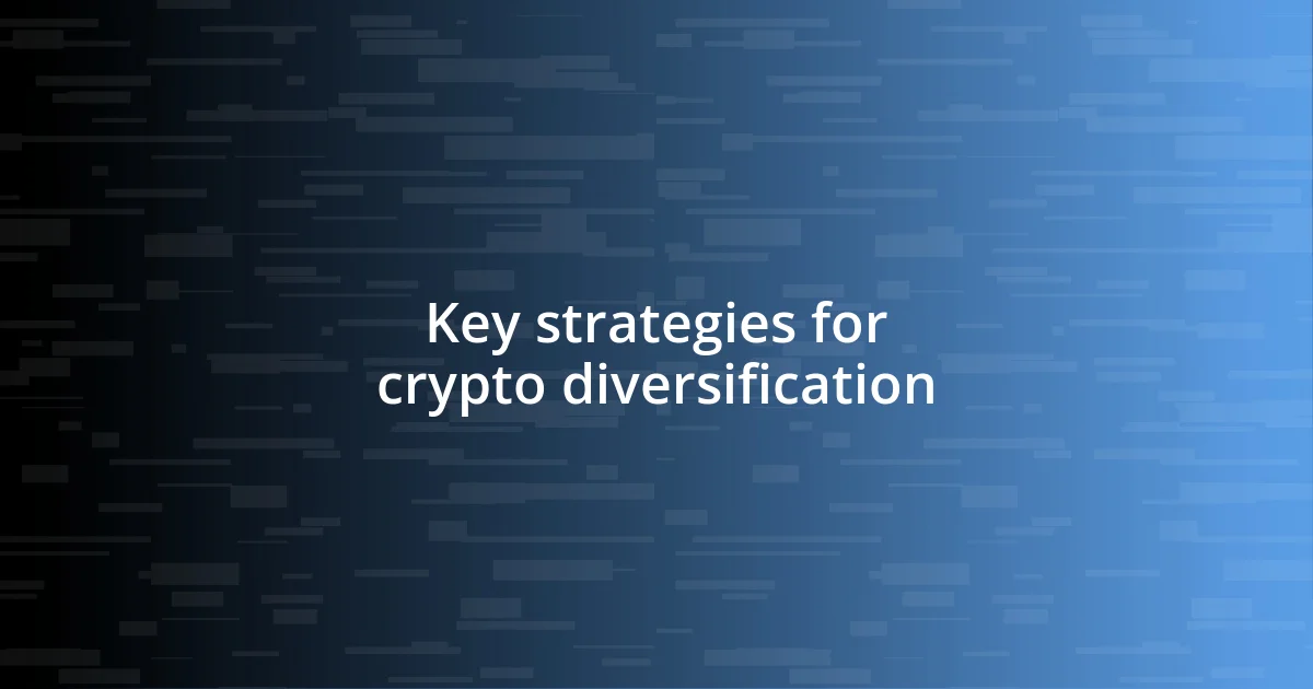 Key strategies for crypto diversification