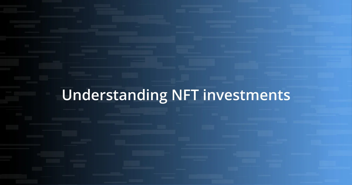 Understanding NFT investments