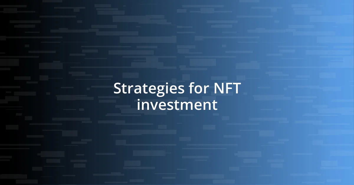 Strategies for NFT investment