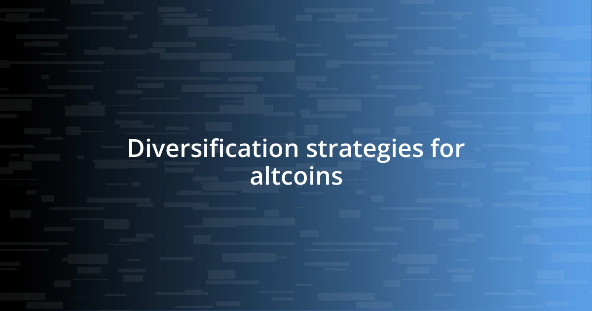 Diversification strategies for altcoins