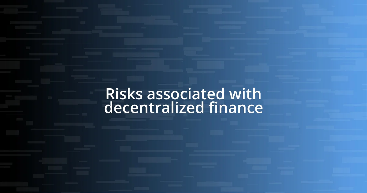 Risks associated with decentralized finance