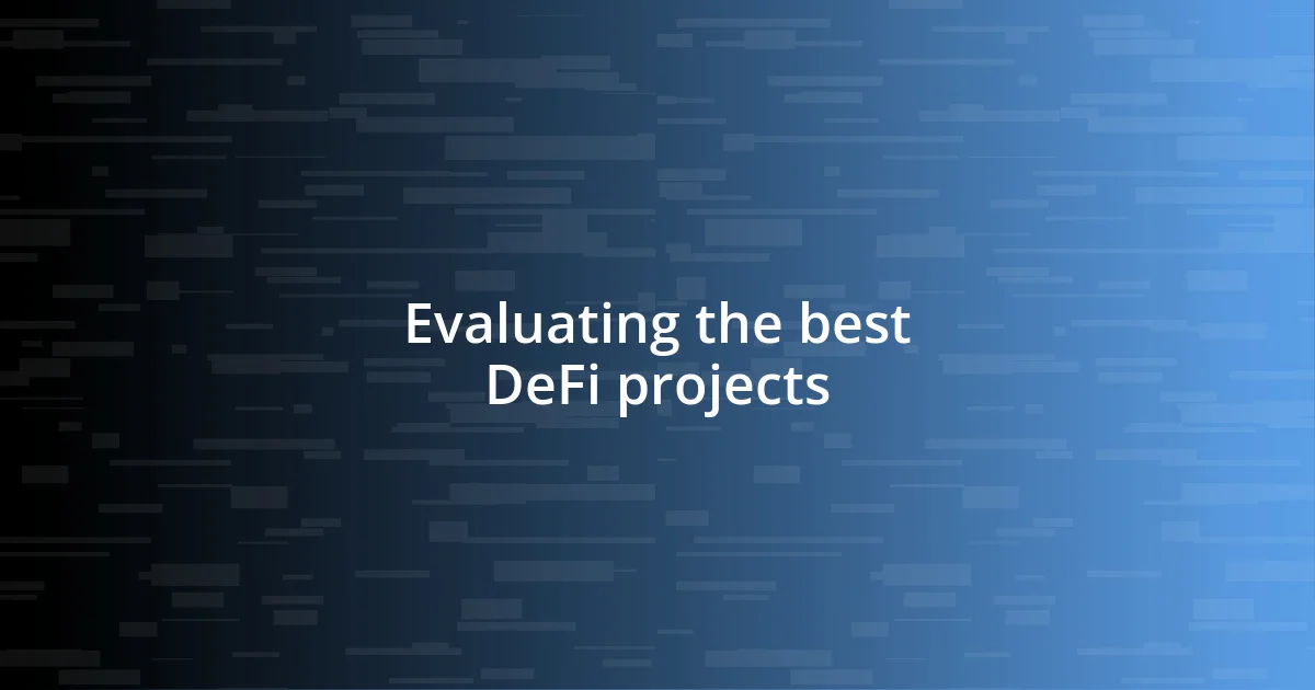 Evaluating the best DeFi projects