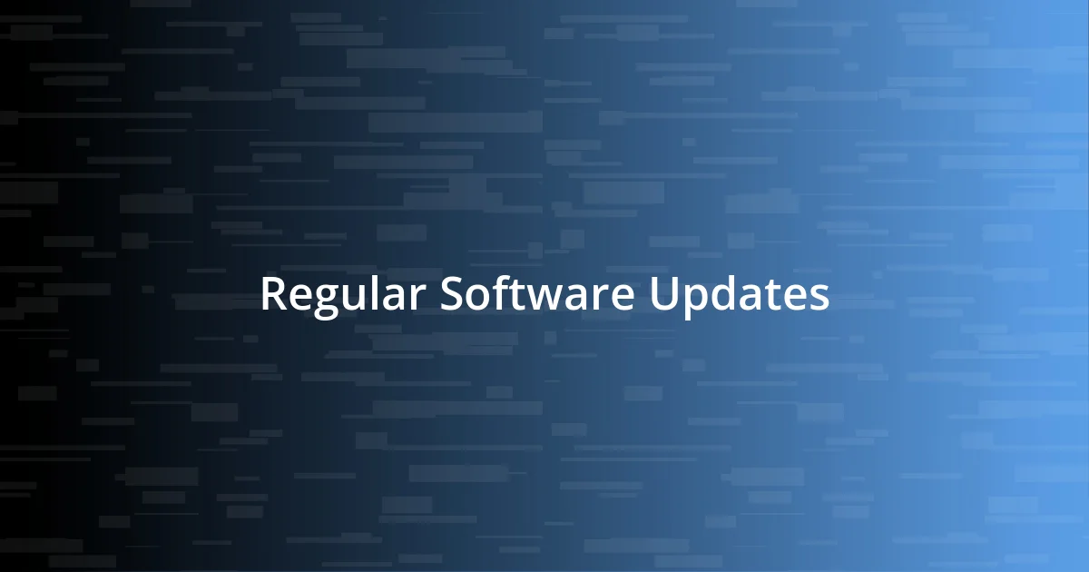 Regular Software Updates