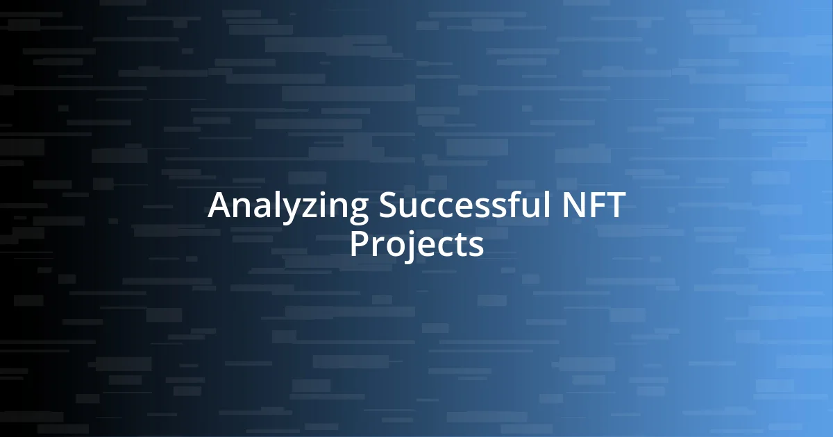 Analyzing Successful NFT Projects