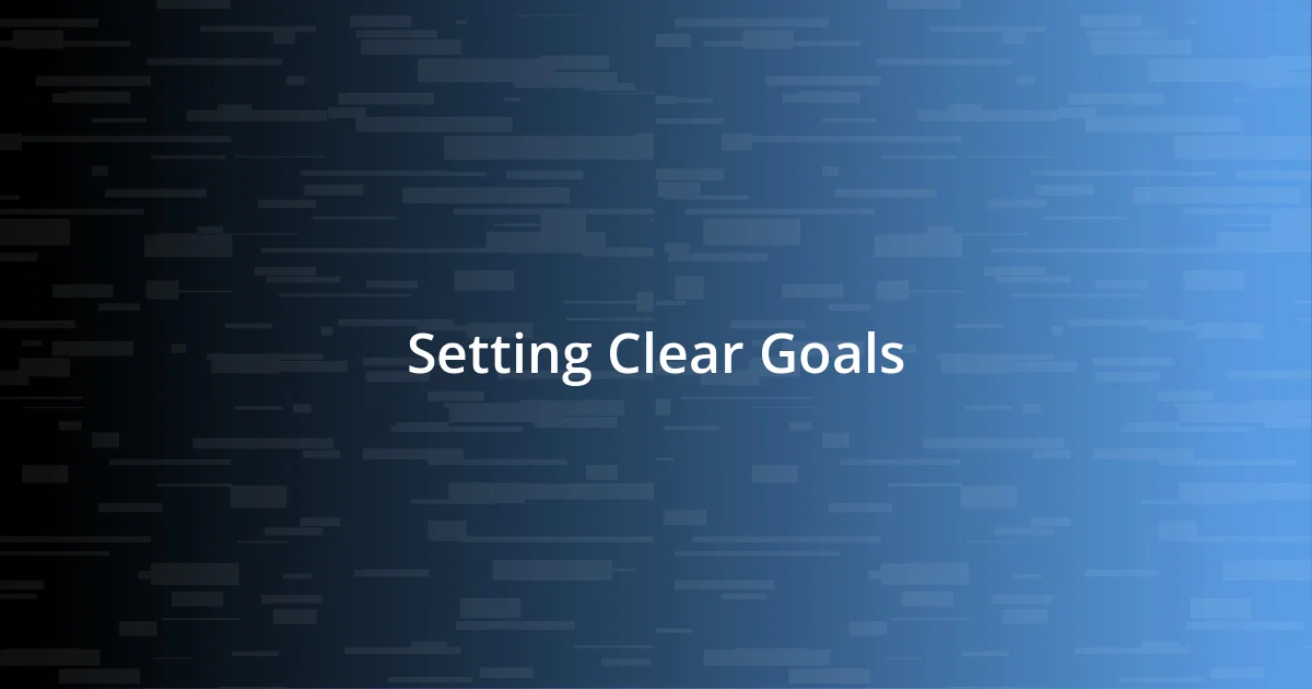 Setting Clear Goals