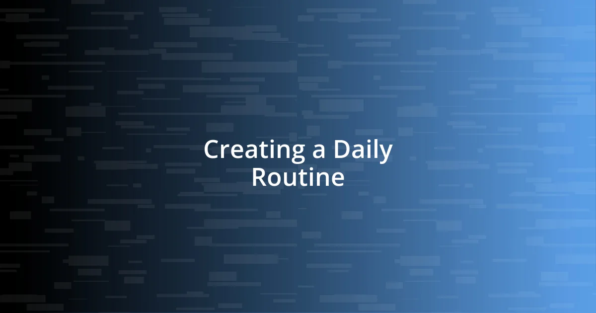 Creating a Daily Routine