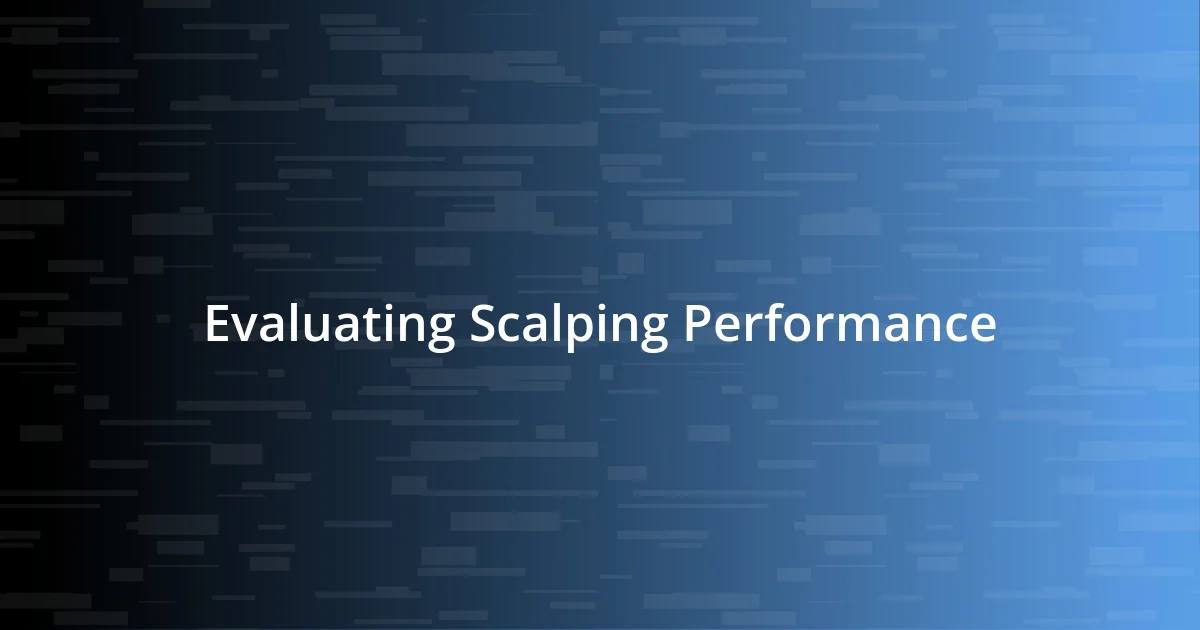 Evaluating Scalping Performance