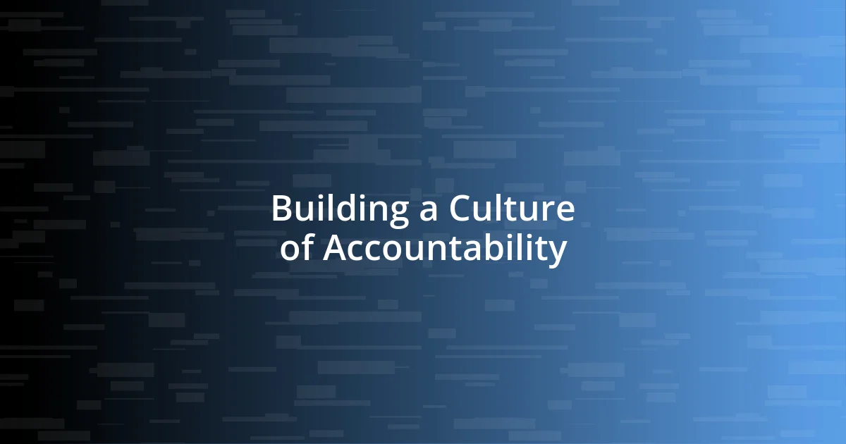 Building a Culture of Accountability