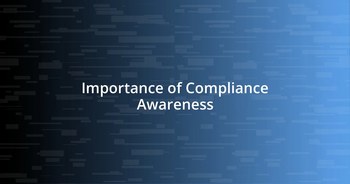 Importance of Compliance Awareness