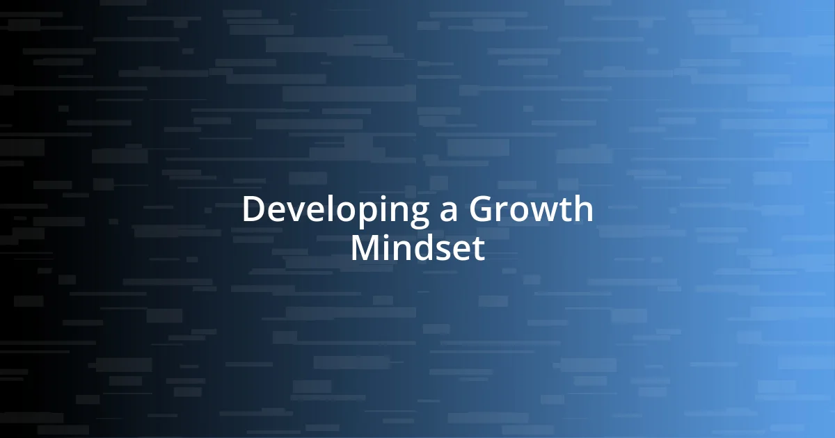 Developing a Growth Mindset