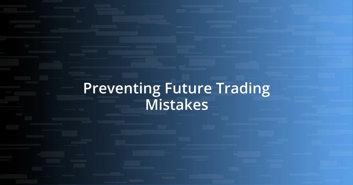 Preventing Future Trading Mistakes