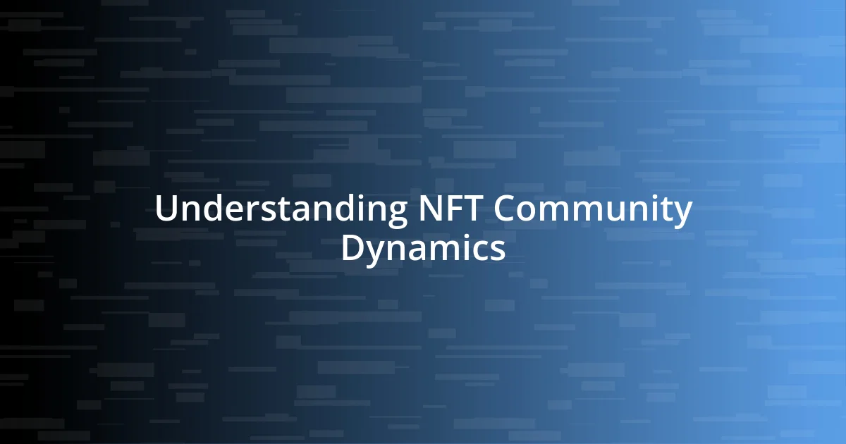 Understanding NFT Community Dynamics