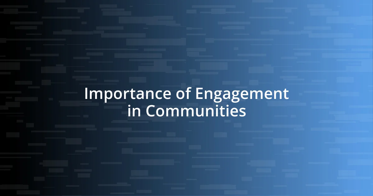 Importance of Engagement in Communities