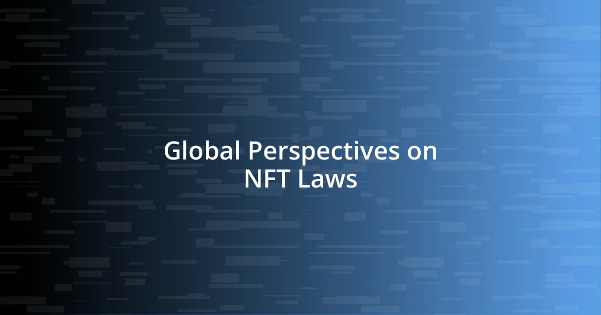 Global Perspectives on NFT Laws