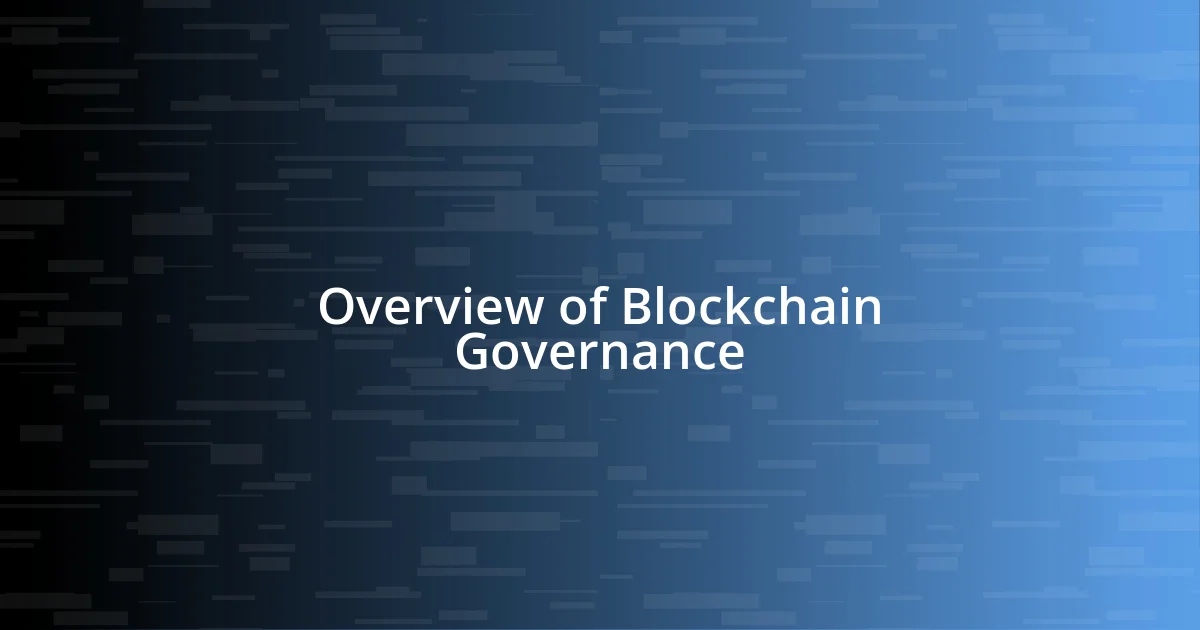 Overview of Blockchain Governance