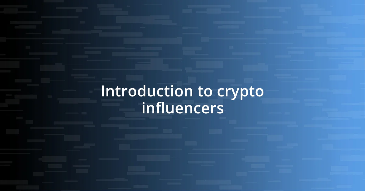 Introduction to crypto influencers