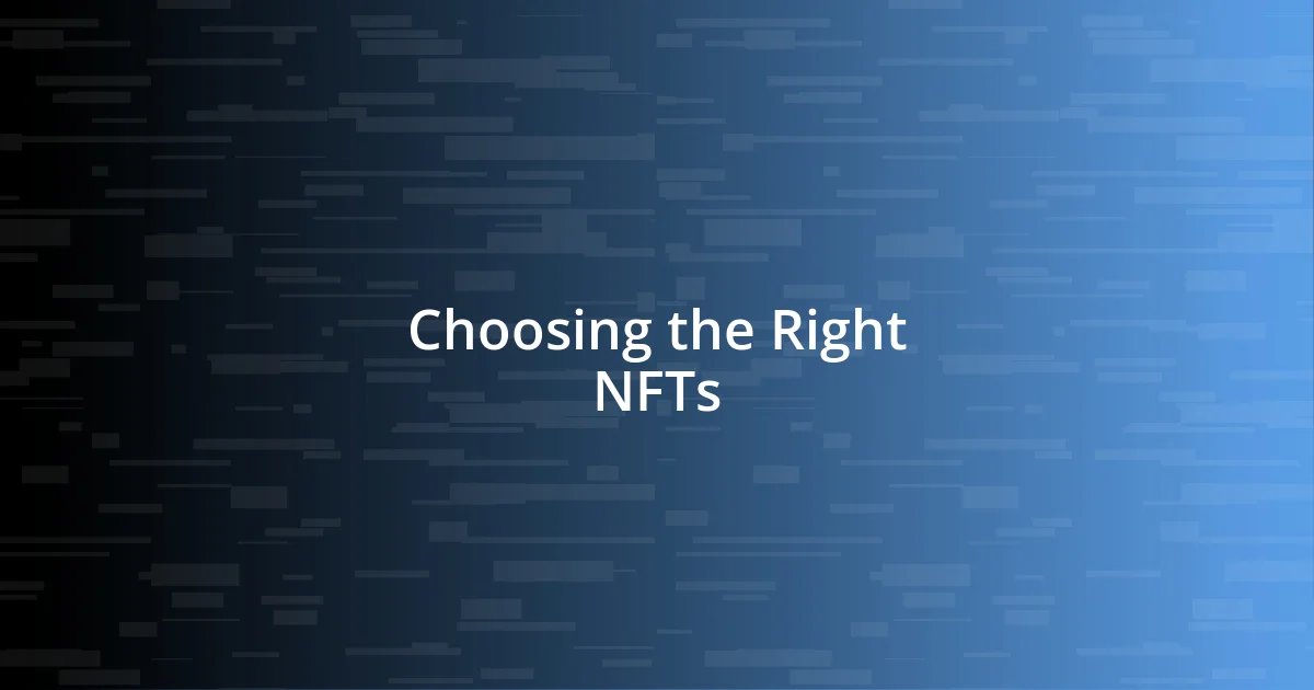 Choosing the Right NFTs