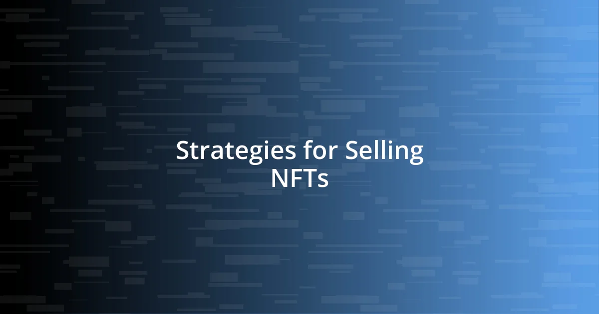 Strategies for Selling NFTs