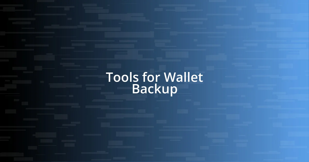 Tools for Wallet Backup