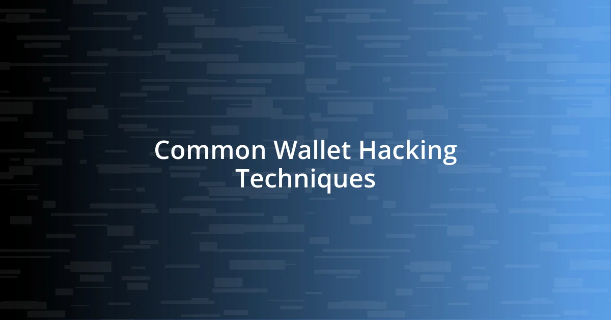 Common Wallet Hacking Techniques