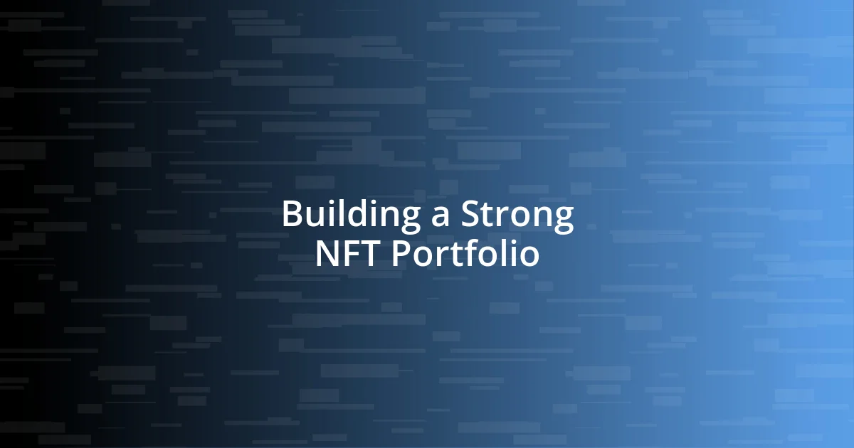 Building a Strong NFT Portfolio