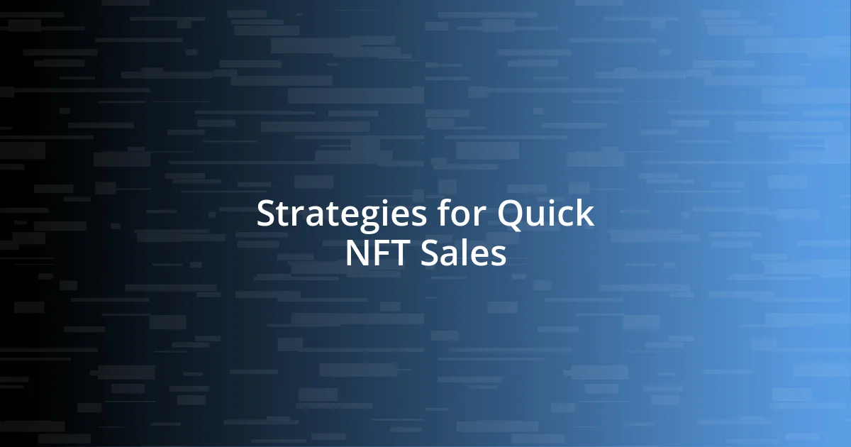 Strategies for Quick NFT Sales